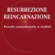 Resurrezione reincarnazione