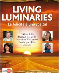 Living luminaries – La felicità è una scelta – Larry Kurnarsky, Sean Mulvihill (approfondimento)