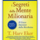 I segreti della mente milionaria - Harv Eker (approfondimento)