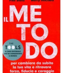 Il metodo – Phil Stutz, Barry Michels (miglioramento personale)