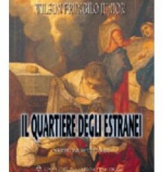 Il quartiere degli estranei – Wilson Frungilo Junior (narrativa)