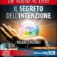 Il segreto dell’intenzione - Wayne Dyer (legge di attrazione)