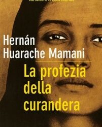 La profezia della curandera – Hernan Huarache Mamani (esistenza)