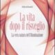 La vita dopo il risveglio - Adyashanti (approfondimento)