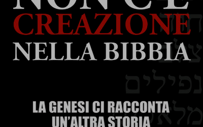 Non c’è creazione nella Bibbia – Mauro Biglino (storia)