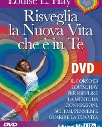 Risveglia la nuova vita che è in te – Louise Hay (miglioramento personale)