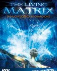 The living matrix – Greg Becker (benessere)