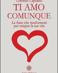 Ti amo comunque – Lorenzo Capuano (miglioramento personale)