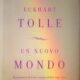 Un nuovo mondo - Eckhart Tolle (approfondimento)