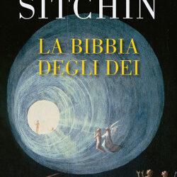 La Bibbia degli dei – Zecharia Sitchin (storia)