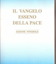 Il vangelo esseno della pace – Edmond Bordeaux Szekely (esistenza)