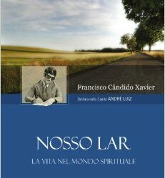 Nosso Lar – Francisco Candido Xavier (narrativa)