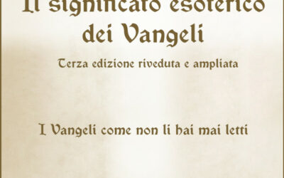 Il significato esoterico dei Vangeli – Fosco Del Nero (approfondimento)