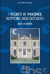 I segreti di Taverner, dottore dell’occulto – Dion Fortune (narrativa)