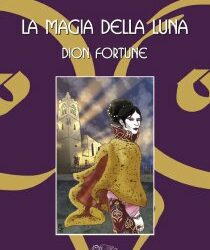 La magia della luna – Dion Fortune (narrativa)