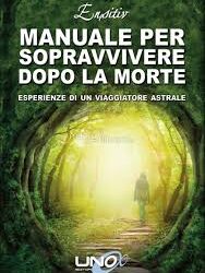 Manuale per sopravvivere dopo la morte – Ensitiv (approfondimento)