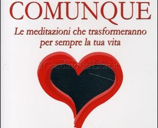 Ti amo comunque – Meditazioni audio – Lorenzo Capuano (approfondimento)