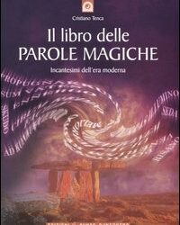 Il libro delle parole magiche – Cristiano Tenca (approfondimento)