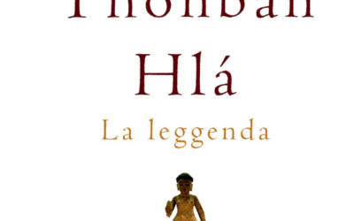 Thonban Hla – La leggenda – Selene Calloni Williams (approfondimento)