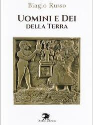 Uomini e Dei della Terra – Biagio Russo (approfondimento)