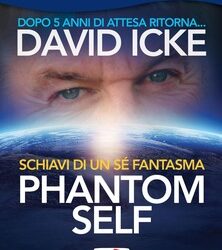 Phantom self – David Icke (approfondimento)