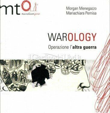 Warology – Operazione l’altra guerra – Morgan Menegazzo, Mariachiara Pernisa (documentario)