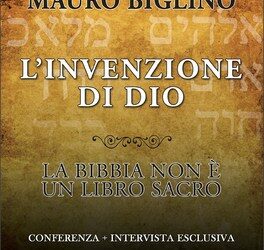 L’invenzione di Dio – Mauro Biglino (storia)