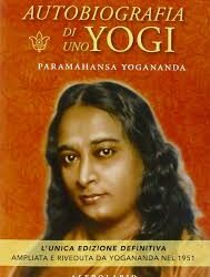 Autobiografia di uno yogi – Paramhansa Yogananda (approfondimento)