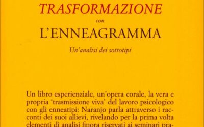 Esperienze di trasformazione con l’enneagramma – Claudio Naranjo (approfondimento)