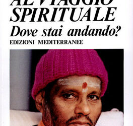 Guida al viaggio spirituale – Swami Muktananda (approfondimento)