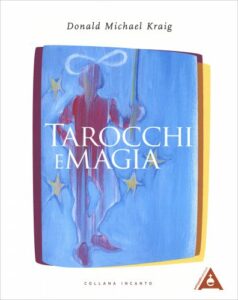 Tarocchi e magia - Donald Michael Kraig (evoluzione personale)