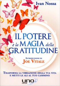 Il potere e la magia della gratitudine - Ivan Nossa (crescita personale)