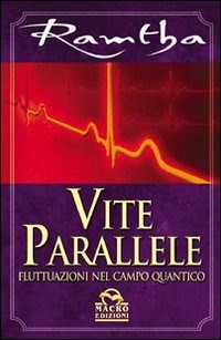 Vite parallele – Ramtha (esistenza)