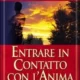 Entrare in contatto con l’anima