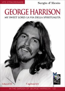 George Harrison - My sweet lord: la via della spiritualità - Sergio d’Alesio (spiritualità)